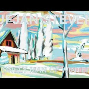 Sufjan Stevens - Lonely Man of Winter (Official Audio)