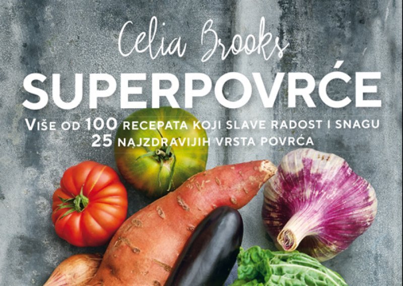 Poklanjamo novu kuharicu 'Superpovrće' s preko 100 kreativnih i zdravih recepata