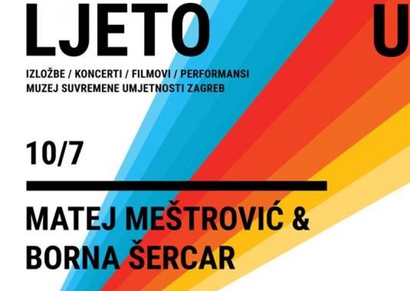 Ljeto u MSU - multimedijski program Muzeja suvremene umjetnosti / koncert Matej Meštrović & Borna Šercar