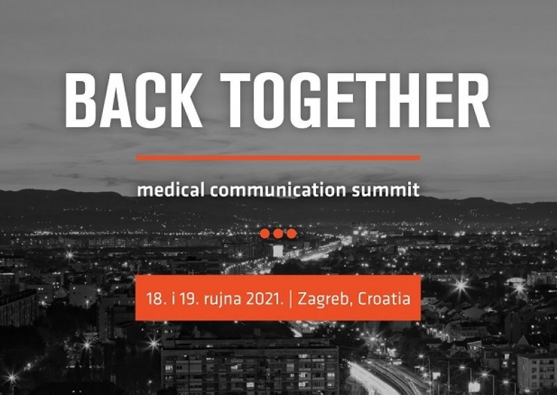 Back Together Summit - prvi zdravstveno komunikacijski summit u Hrvatskoj ovaj vikend okuplja najuglednije stručnjake