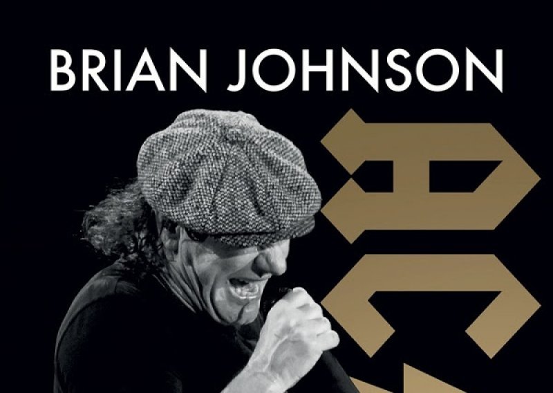 U izdanju Rockmarka: Prevedena verzija autobiografije Briana Johnsona, skoro simultano s izlaskom u svijetu, od danas je i u Hrvatskoj