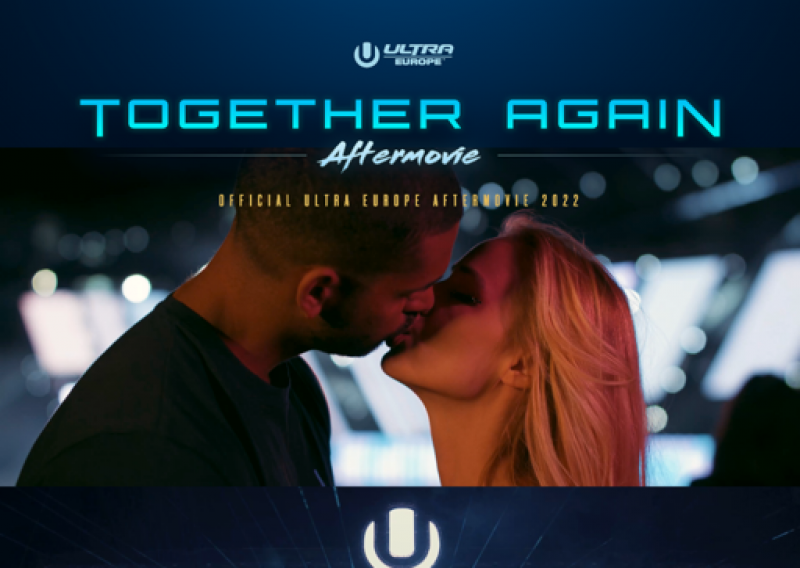 Together Again – emotivni filmski podsjetnik na najspektakularnije trenutke festivala ULTRA Europe 2022