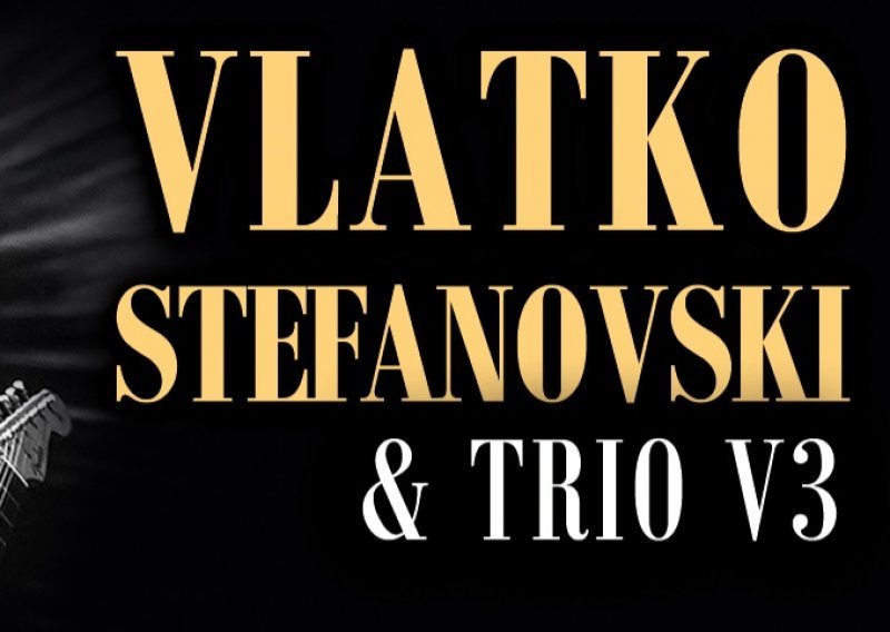Osvojite ulaznice za koncert Vlatka Stefanovskog i V3 Tria u Zagrebu i Rijeci