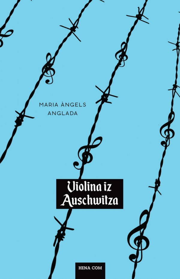 'Violina iz Auschwitza', Maria Àngels Anglada