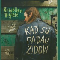 Kristijan Vujičić, Kad su padali zidovi, Fraktura