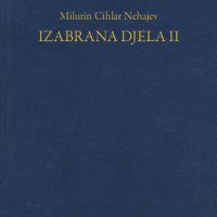 Milutin Cihlar Nehajev, Izabrana djela II