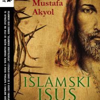 'Islamski Isus', Mustafa Akyol (Naklada Ljevak): Hvaljeno publicističko djelo Mustafe Akyola donosi priču o Isusu i njegovoj majci Mariji, onako kako se o njima govori u Kur’anu, i istražuje koliko se islamska slika o Nazarećaninu poklapa s Biblijom, ali i s drugim ranokršćanskim izvorima, osobito s apokrifima.