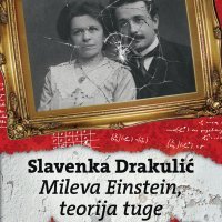 'Mileva Einstein, teorija tuge', Slavenka Drakulić