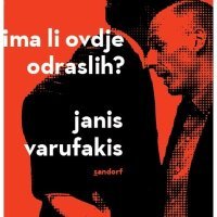 Ima li ovdje odraslih?, Janis Varufakis, prevela Karmela Cindrić