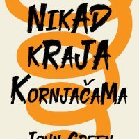 Nikad kraja kornjačama, John Green, prevela Iva Ušćumlić