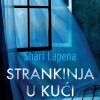 Strankinja u kući, Shari Lapena, preveo Marin Popović