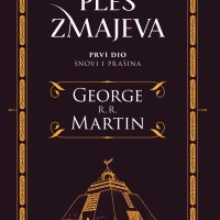 Ples zmajeva, George R. R. Martin, preveli Tajana Pavičević i Vladimir Cvetković Sever