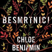 Besmrtnici, Chloe Benjamin, prevela Patricija Horvat