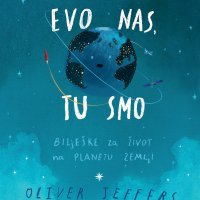 Evo nas, tu smo, Oliver Jeffers, preveo Ozren Doležal