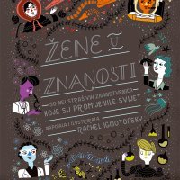 Žene u znanosti, Rachel Ignotofsky, prevela Vjera Lopac