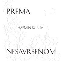 Ljubav prema nesavršenom, Haemin Sunim, prevela Suzana Szabo