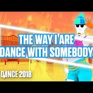 Just Dance 2018: The Way I Are (Dance With Somebody) by Bebe Rexha ft. Lil Wayne | Official Gameplay
