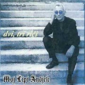 Oliver Dragojević - Moj lipi anđele