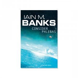 Iain Banks - Consider Phlebas