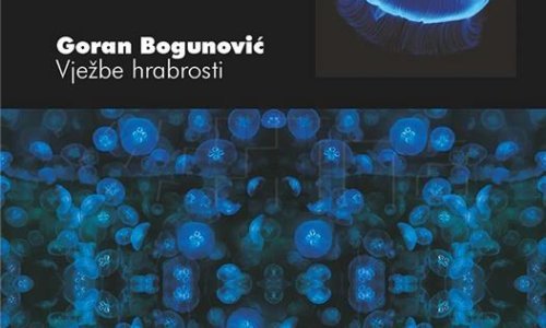 Objavljena zbirka poezije Gorana Bogunovića 'Vježbe hrabrosti'