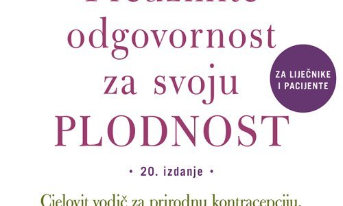 Preuzmite odgovornost za svoju plodnost: U prodaji je novo izdanje svjetskog bestselera koji je pomogao stotinama tisuća žena