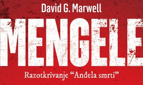 Razotkrivanje 'Anđela smrti': Knjiga o monstruoznom nacističkom liječniku