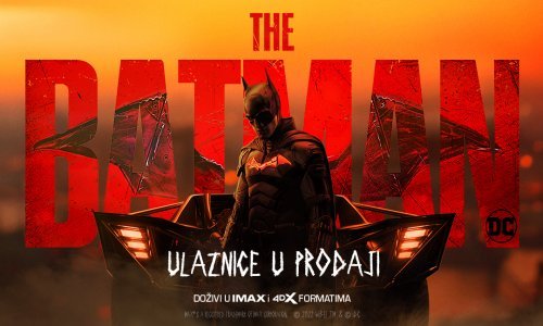 ‘The Batman’ ima najbolje otvaranje DC filma svih vremena u Hrvatskoj kao i najbolje kino otvaranje u 2022. godini te najbolje otvaranje filma iz Batman franšize
