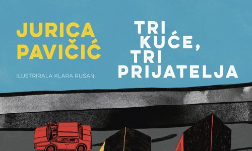 Objavljena slikovnica Jurice Pavičića 'Tri kuće, tri prijatelja'; Promocija u knjižari Hoću knjigu Megastore