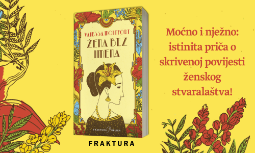 'Žena bez imena' u izdanju Frakture donosi maestralnu priču o ženskom stvaralaštvu i prešućenoj povijesti