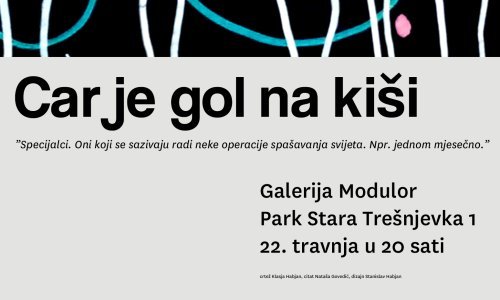 Otvorenje izložbe i performans benda Car je gol
