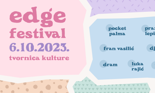 Edge Festival: U Tvornicu kulture stižu regionalna imena indie-pop i rock scene