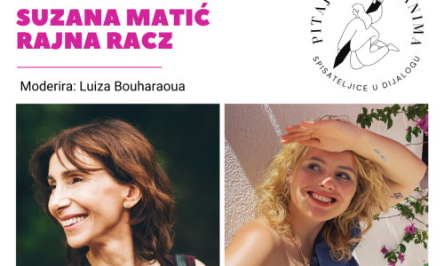 Spisateljice u dijalogu: Suzana Matić i Rajna Racz