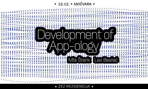 ZEZ Rezidencija u Močvari: Development of App-ology