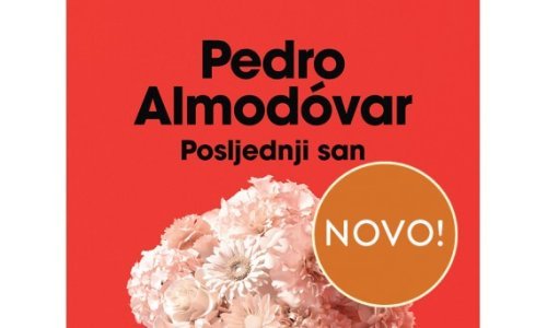 Naklada Ljevak i Pedro Almodóvar predstavljaju 'Posljednji san'