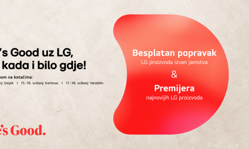 LG pokreće kampanju 'Life's Good uz LG – uvijek i svuda s vama!'