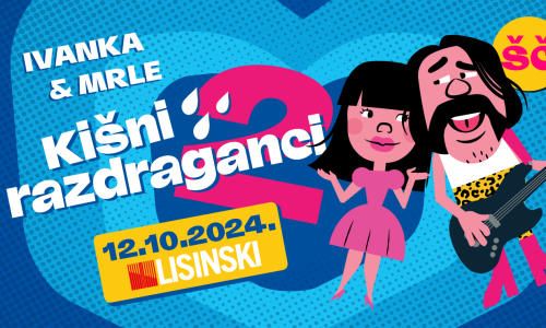 Ivankini i Mrletovi ‘Kišni razdraganci' na velikom koncertu u Lisinskom 12. listopada!