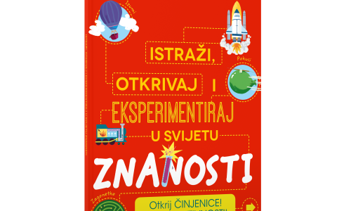 Osvojite knjigu 'Istraži, otkrivaj i eksperimentiraj u svijetu znanosti'