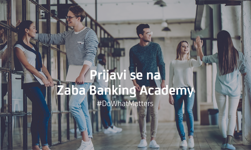 Novo izdanje Zaba Banking Academy – polugodišnjeg programa stručne plaćene prakse za studente