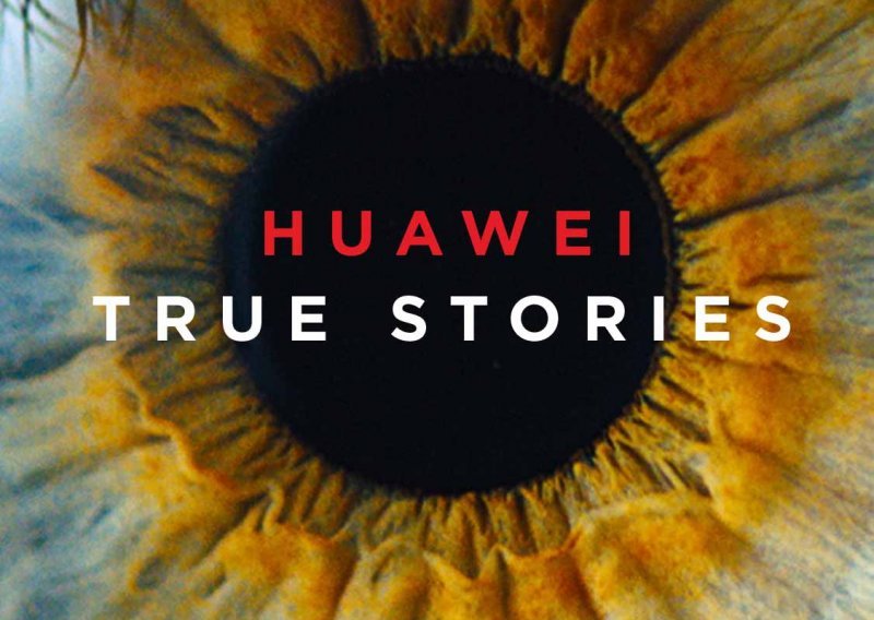 Huawei predstavio 'True Stories' kampanju – posvećenu prednostima otvorenog pristupa tehnologijama
