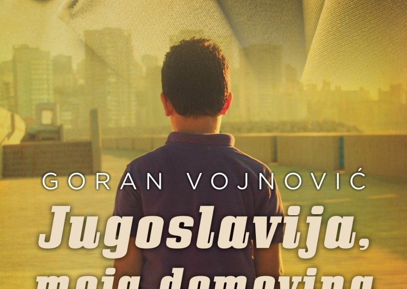 Pročitajte ulomak iz romana 'Jugoslavija, moja domovina'