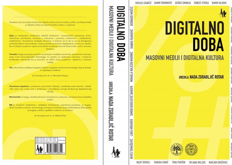 Drugo prošireno i izmijenjeno izdanje „DIGITALNO DOBA Masovni mediji i digitalna kultura“ objavljeno u izdanju Naklade Jesenski i Turk