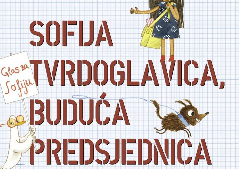 Osvojite hit-slikovnice 'Sofija Tvrdoglavica, buduća predsjednica' i 'Ada Vijugica, znanstvenica'