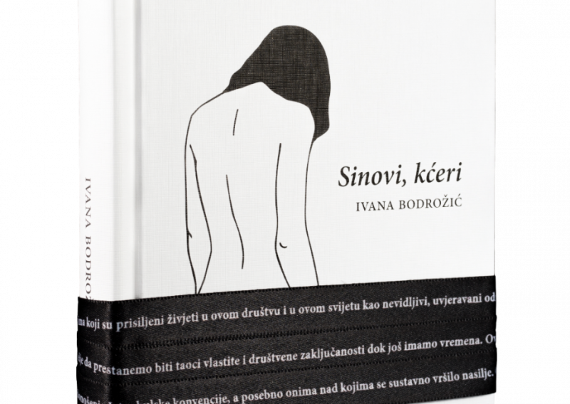 Darujemo vam knjigu 'Sinovi, kćeri', novi roman Ivane Bodrožić, nagrađivane autorice 'Hotela Zagorje'