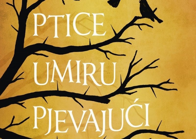 Osvojite bezvremenski klasik svjetske književnosti: Ptice umiru pjevajući