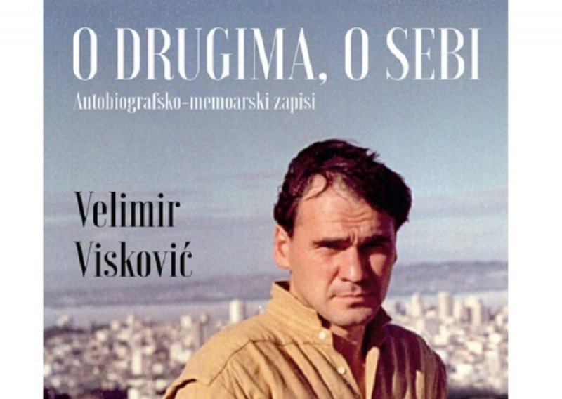 Naklada Ljevak i Velimir Visković: 'O drugima, o sebi'