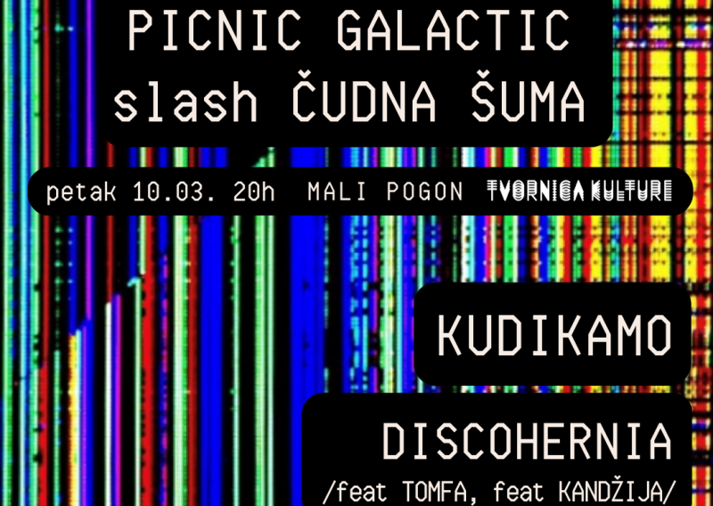 Picnic Galactic / Čudna šuma u Mali pogon dovodi Discoherniju, KUDIKAMO? i ELEVEN