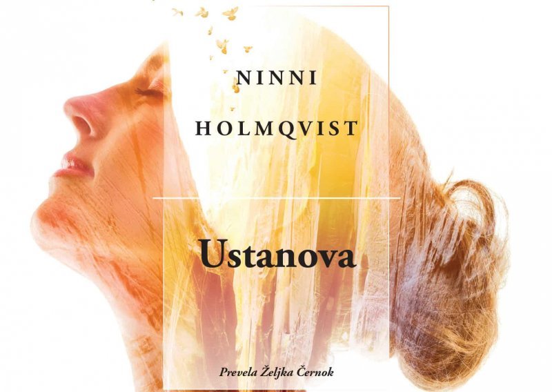U biblioteku Književnost i svijet koji se mijenja stiže 'Ustanova', roman švedske autorice Ninni Holmqvist
