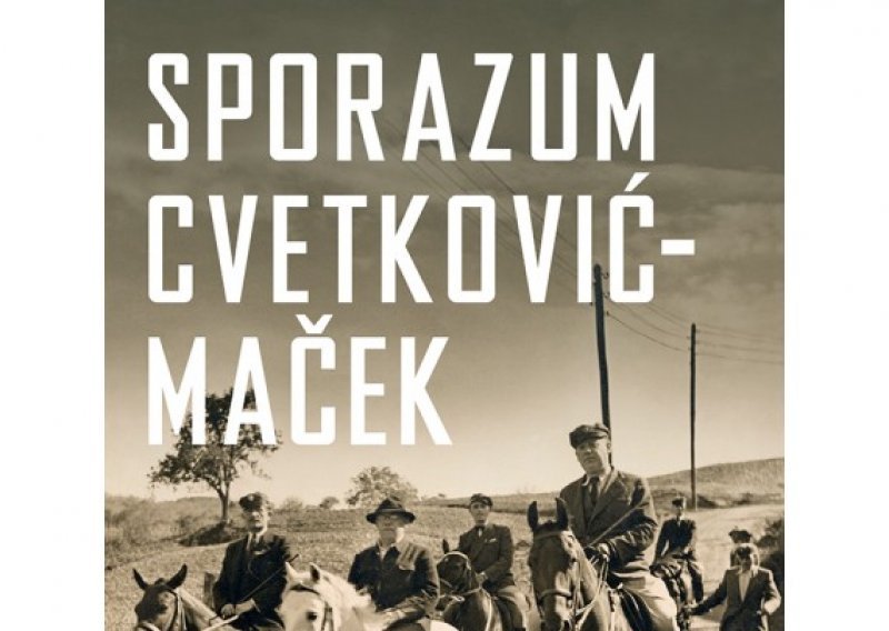 Naklada Ljevak i Ljubo Boban: Sporazum Cvetković - Maček