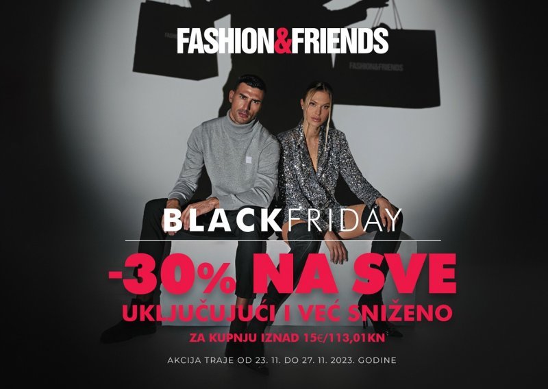 Fashion& Friends Black Friday popust do 30% na SVE čak i već sniženo