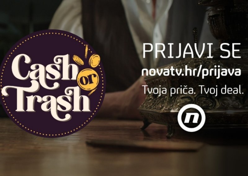 Postanite dio nove emisije 'Cash or Trash' i doznajte da li vaši predmeti imaju skrivenu vrijednost